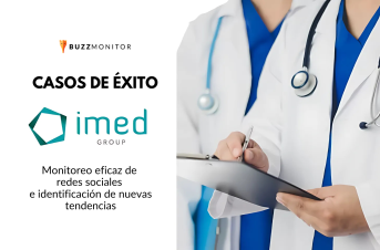 caso de exito imed group buzzmonitor monitoreo de redes sociales e identificacion de tendencias analisis de redes sociales con social listening