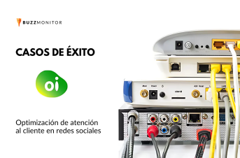 caso de exito oi Buzzmonitor atencion al cliente ai insights inteligencia artificial